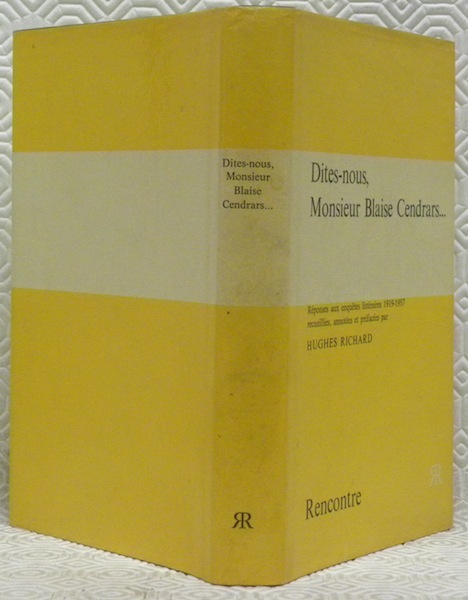 Dites-nous Monsieur Blaise Cendrars. Réponses aux enquêtes littéraires 1919-1957 recueillis, …