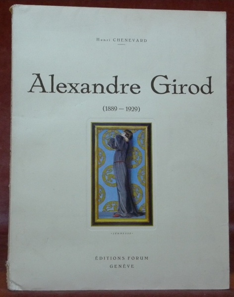 Alexandre Girod. 1889 - 1929. Illustré de 3 hors texte …