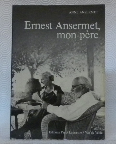 Ernest Ansermet, mon père.