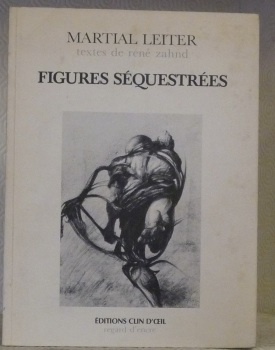 Martial Leiter. Figures séquestrées.