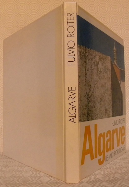 Algarve. Le midi portugais. Photos de Fulvio Roiter. Finale de …