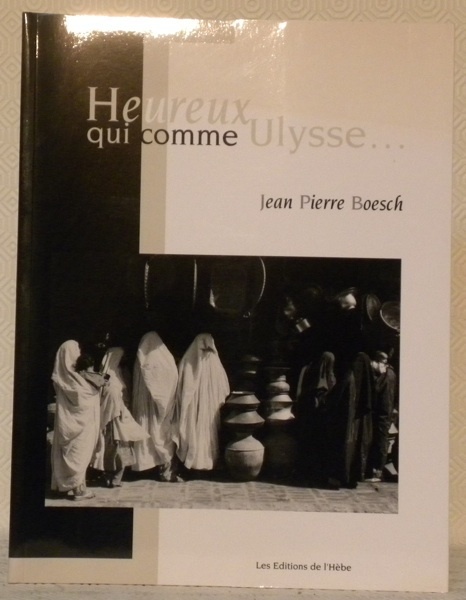 Heureux qui comme Ulysse.