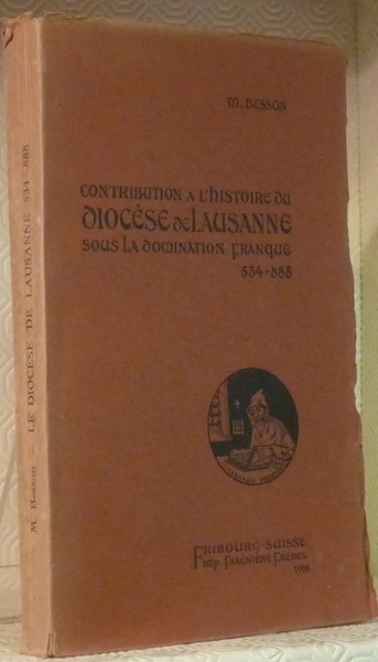 Contribution à l’histoire du Diocèse de Lausanne sous la domination …