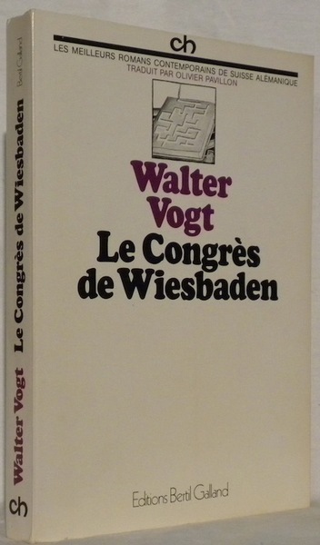 Le Congrès de Wiesbaden. Traduit par Olivier Pavillon.