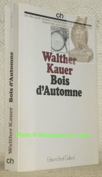 Bois d’automne. Traduit par Jean-Pierre Bommer.