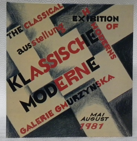 Klassische Moderne. The Classical Moderns.
