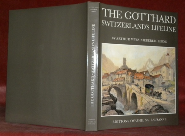 The Gotthard Switzerland’s Lifeline.