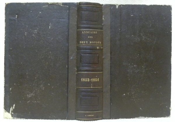 Annuaire des Deux Mondes. Histoire générale des divers Etats. 1853-1854.