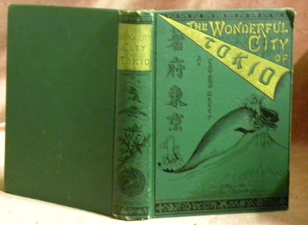 The Wonderful City of Tokio or Further Adventures of the …