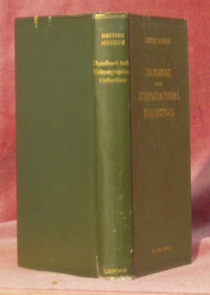 British Museum. Handbook to the Ethnographical Collections. With 15 plates, …
