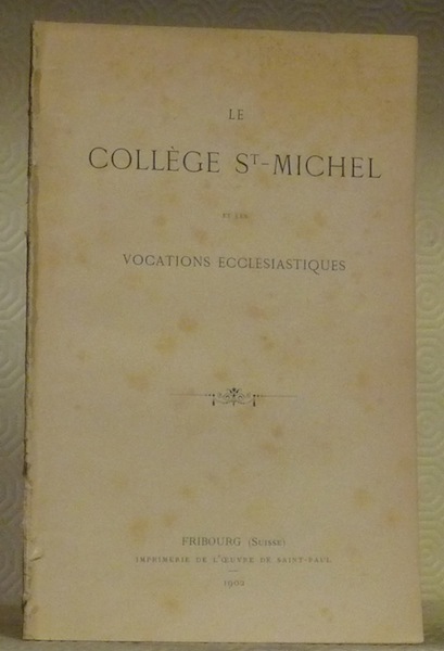 Le Collège St-Michel et les vocations ecclésiastiques.