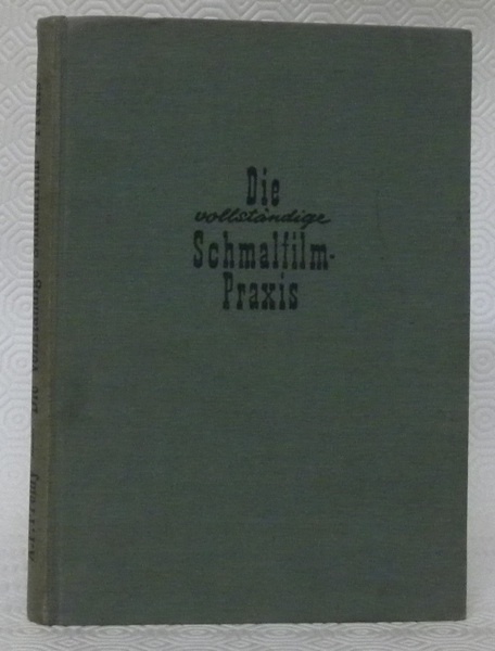 Die vollständige Schmalfilm-Praxis. Zweite Auflage.