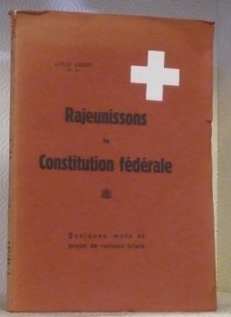 Rajeunissons la Constitution Fédérale. Quelques mots et projet de révision …