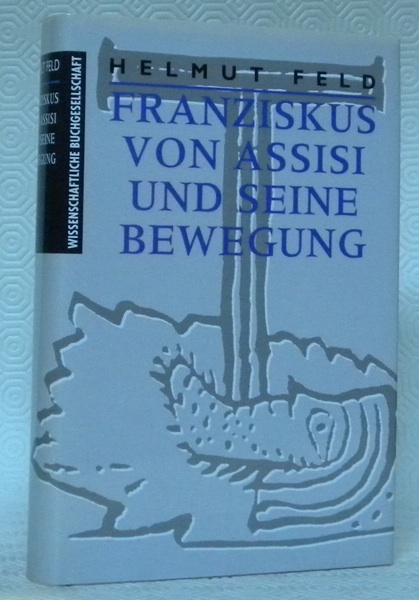 Franziskus Von Assisi und seine Bewegung.