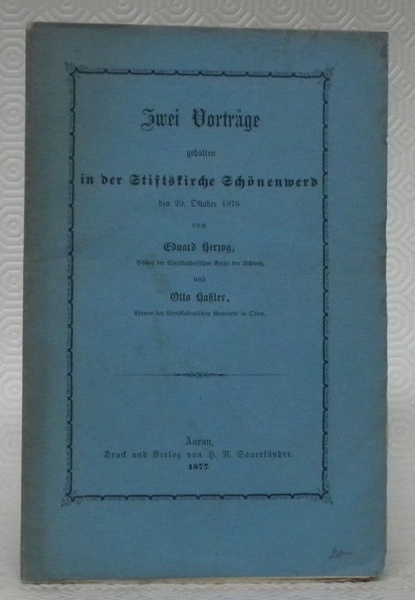 Zwei Vorträge gehalten in der Stiftskirche Schönenwerd den 29. Oktober …