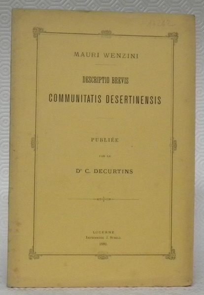 Descriptio brevis communitatis Desertinensis. Publiée par le Dr. C. Decurtins.