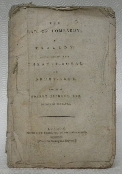 The Law of Lombardy. A Tragedy. As it is Performed …