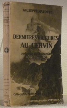 Dernières victoires au Cervin. Traduction de Emile Gaillard. 25 illustrations …