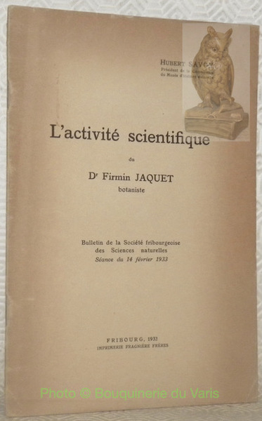 L’activité scientifique du Dr Firmin Jaquet.