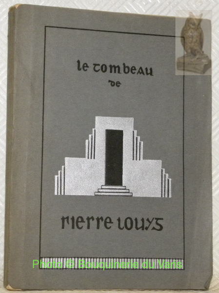 Le Tombeau de Pierre Louÿs.
