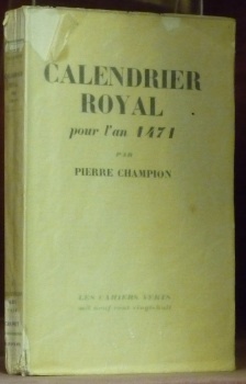 Calendrier Royal pour l’an 1471. Les Cahiers Verts.
