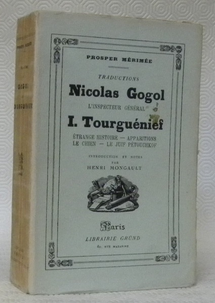 Traductions. Nicolas Gogol : L’Inspecteur général. I. Tourguéniev : Etrange …