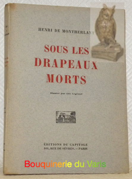 Sous les drapeaux morts. Illustré par Edy Legrand.