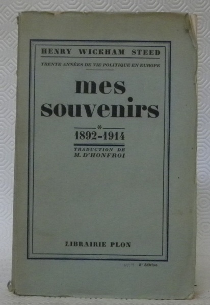 Mes souvenirs 1892 - 1914. Tome 1. Trente années de …