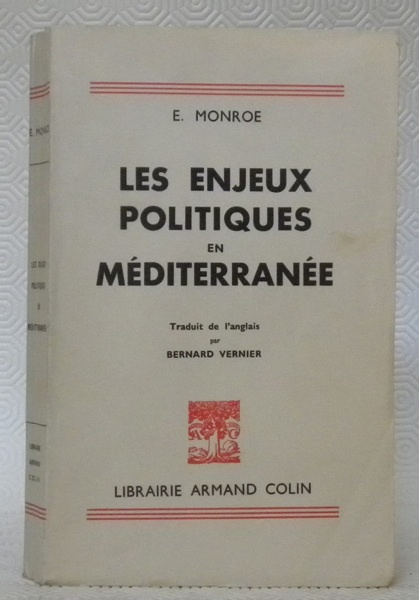 Les Enjeux politiques en Méditerranée. Traduit de l’anglais par Bernard …