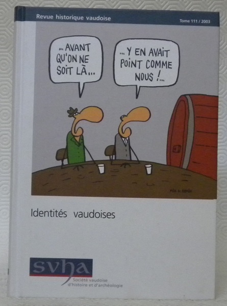 Identités vaudoises. Revue Historique Vaudoise, tome 111.