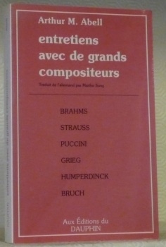 Entretiens avec de grands compositeurs. Brahms. Strauss. Puccini. Grieg. Humperdinck. …