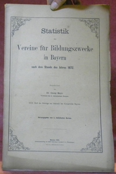Statistik der Vereine für Bildungszwecke in Bayern nach dem Stande …