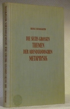 Die sechs grossen Themen der Abendiändischen Metaphysik und der Ausgang …