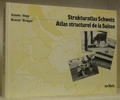 Atlas structurel de la Suisse. Strukturatlas Schweiz.
