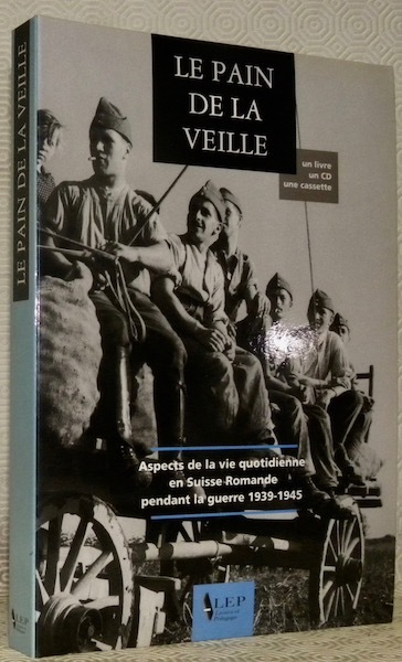 Le pain de la veille. Aspects de la vie quotidienne …