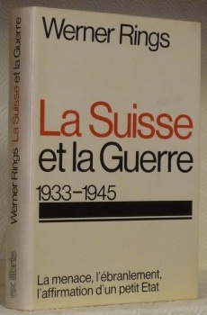 La Suisse et la Guerre, 1933-1945.