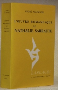 L’oeuvre romanesque de Nathalie Sarraute. Coll. “Langages”.