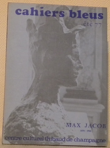 MAX JACOB. Cahiers Bleus. Numéro 9. Eté 77.