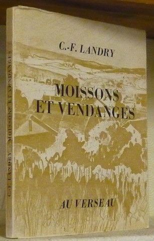 Moissons et Vendanges. Textes inédits. Lithographies originales de Jacques Perrenoud. …