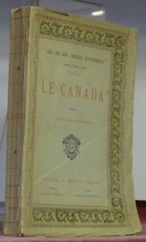 Trois ans dans l’Amérique septentrionale 1885, 1886, 1887. Le Canada.