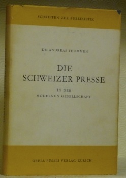 Die schweizer Presse in der modernen Gesellschaft.