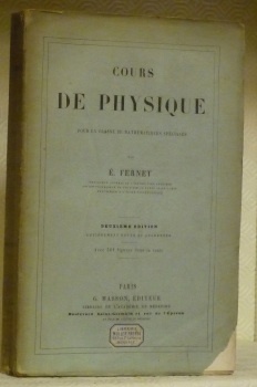 Cours de Physique pour la classe de mathématiques spéciales. Deuxième …