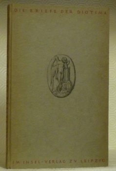 Die Briefe der Diotima. Veröffentlicht von Frida Arnold.