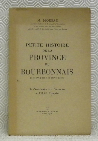 Petite Histoire de la Province du Bourbonnais (des origines à …