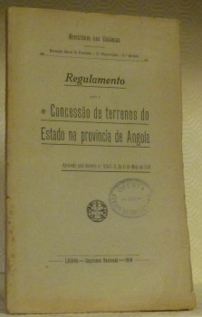 Regulamento para a Concessao de terrenos do Estado na provincia …