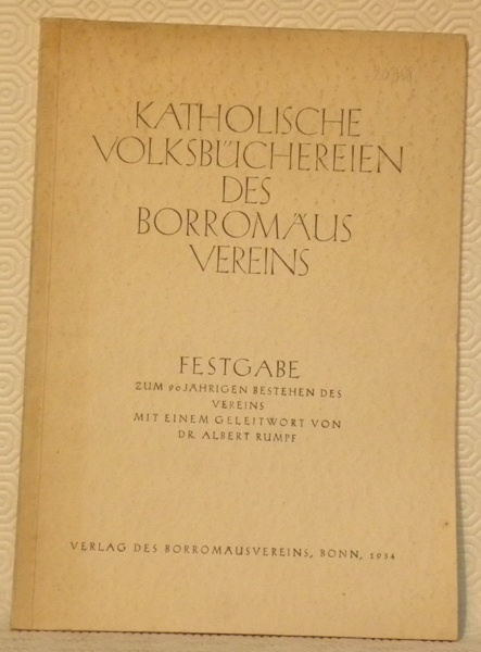 Katholische Volksbücherien des Borromäus Vereins. Festgabe zum 90 Jährigen Bestehen …