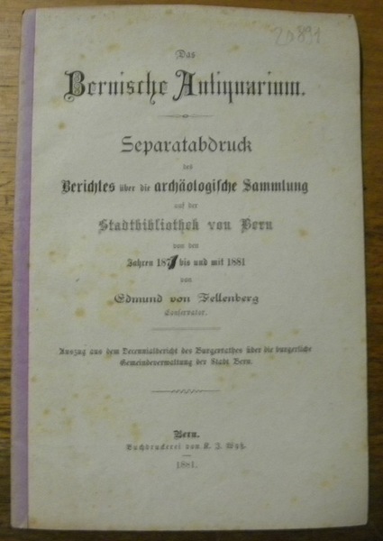 Das Bernische Antiquarium. S.A. des Berichtes über die archäologische Sammlung …