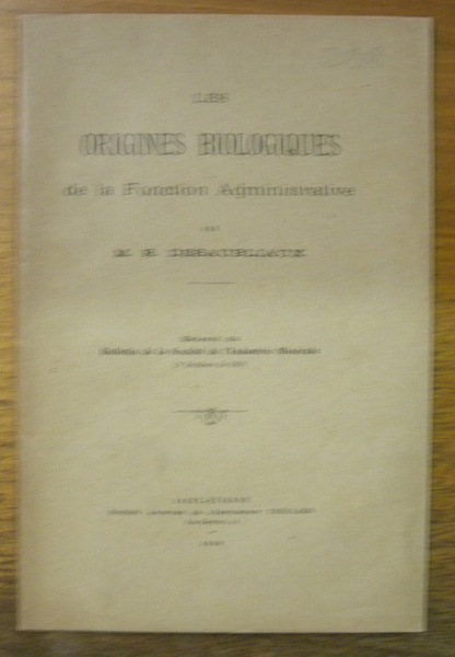 Les origines biologiques de la fonction administrative. Extrait du Bul. …