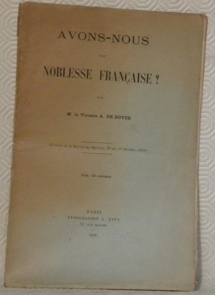 Avons-nous une Noblesse française? Extrait de la Revue des Revues.