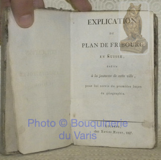 Explication du Plan de Fribourg en Suisse, dediée à la …